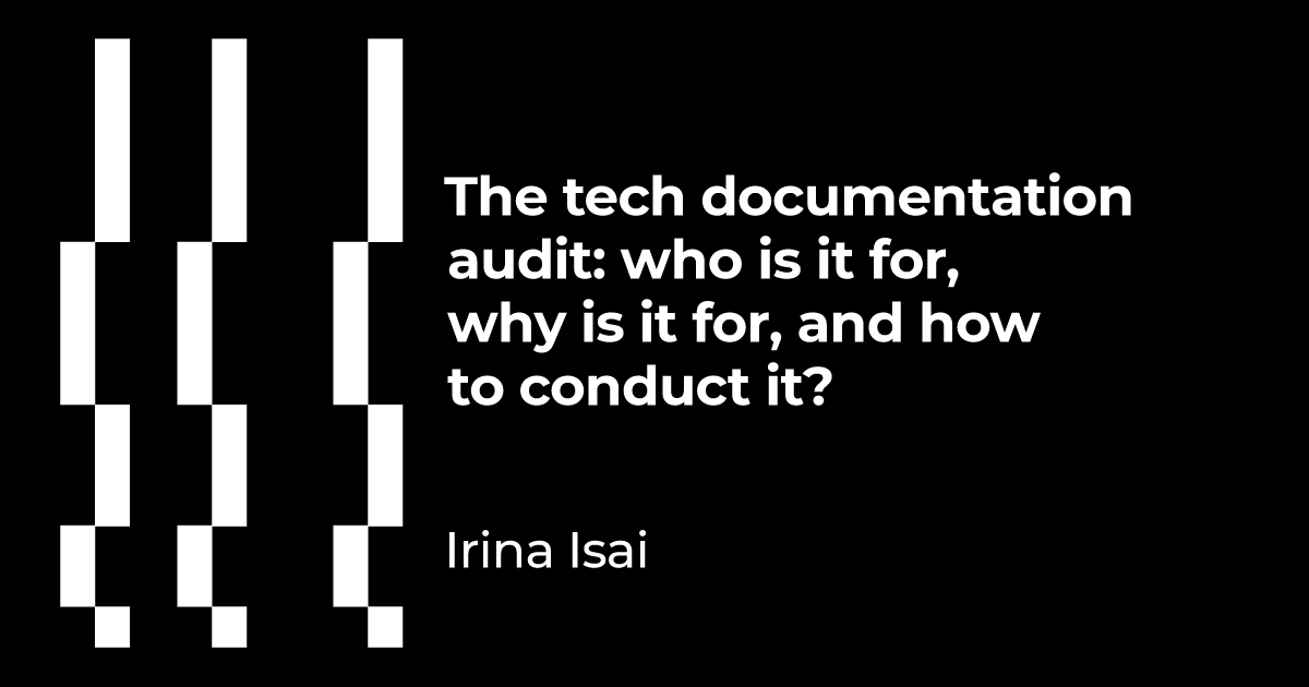 The tech documentation audit: who is it for, why is it for, and how to conduct it?