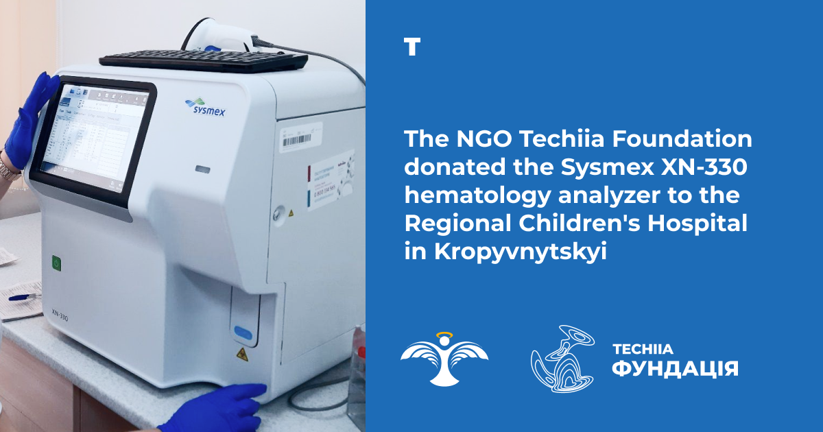 Children's Hospital in Kropyvnytskyi received a hematology analyzer from the NGO "Techiia Foundation"