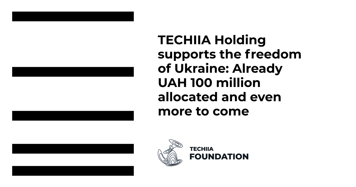 TECHIIAホールディングは、ウクライナの自由を支援します。すでにフリヴニャ1億UAHを割り当てており、今後さらに増やす予定です。