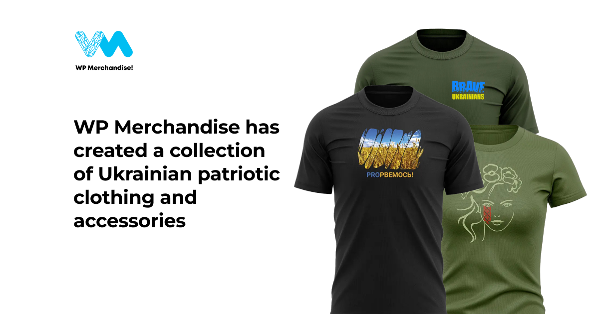 WP Merchandise has created a collection of Ukrainian patriotic clothing and accessories