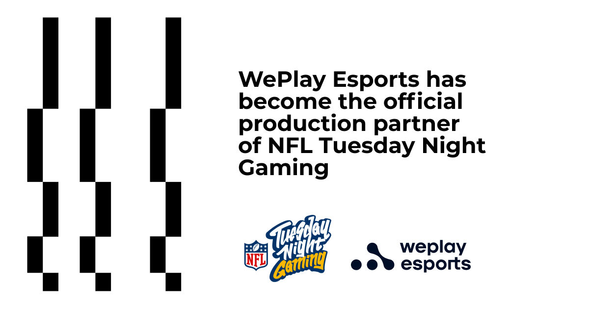 WePlay Esports Becomes Official Production Partner of NFL Tuesday