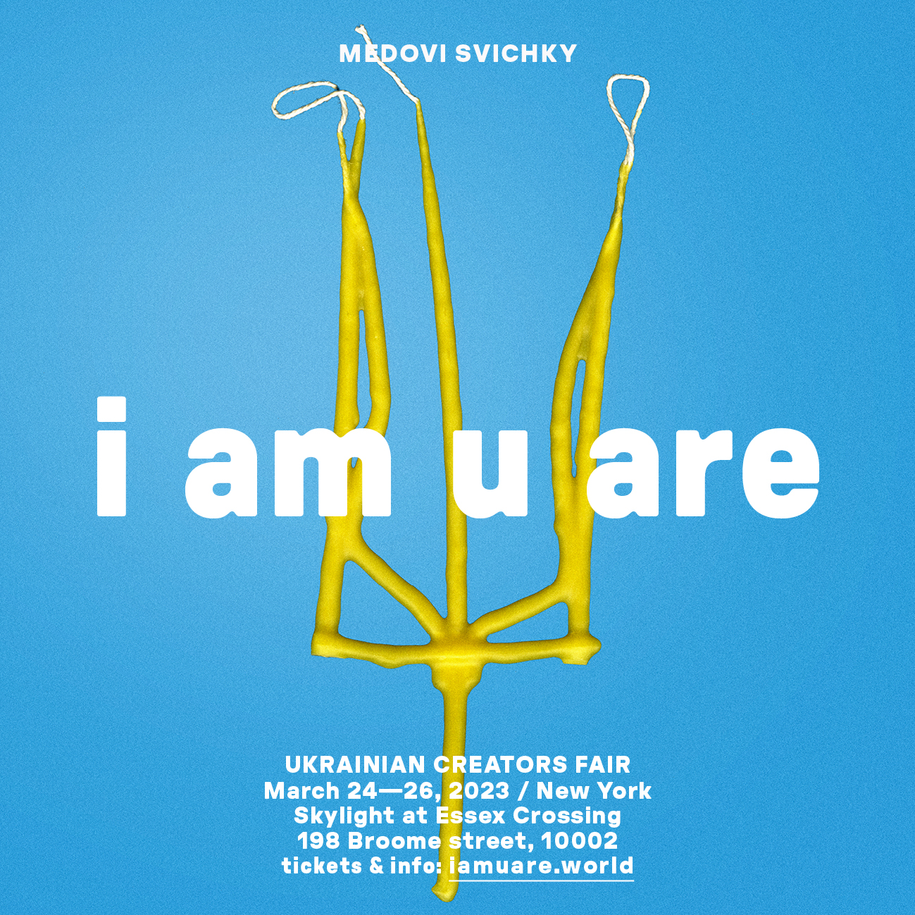 i am u are | MEDOVI SVICHKY